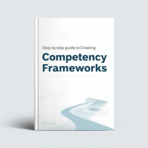 A Step-by-Step Guide to Competency Frameworks for Organizations