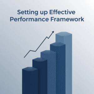 Setting Up an Effective Performance Framework